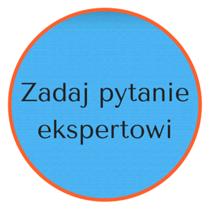 Zadaj pytanie naszemu ekspertowi - darmowe porady